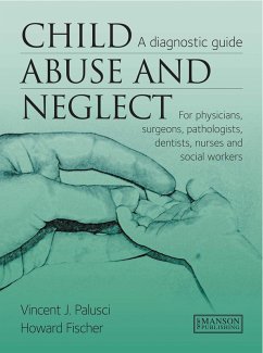 Child Abuse & Neglect (eBook, PDF) - Palusci, Vincent; Fischer, Howard