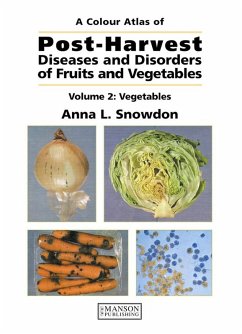 Post-Harvest Diseases and Disorders of Fruits and Vegetables (eBook, PDF) - Snowden, Anna L.