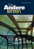 Das Andere lehren. Handbuch zur Lehre Interkultureller Handlungskompetenz (eBook, PDF) Das Andere lehren. Handbuch zur Lehre Interkultureller Handlungskompetenz (eBook, PDF)