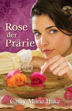 Rose der Prärie (eBook, ePUB) - Hake, Cathy Marie