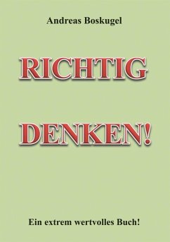 RICHTIG DENKEN! (eBook, ePUB) - Boskugel, Andreas