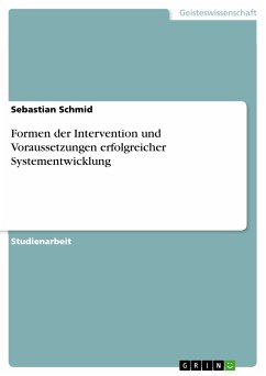 Formen der Intervention und Voraussetzungen erfolgreicher Systementwicklung (eBook, PDF) - Schmid, Sebastian