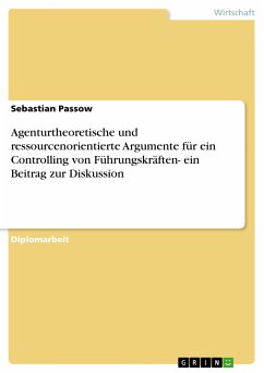 Agenturtheoretische und ressourcenorientierte Argumente für ein Controlling von Führungskräften- ein Beitrag zur Diskussion (eBook, PDF)