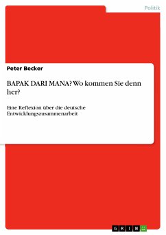 BAPAK DARI MANA? Wo kommen Sie denn her? (eBook, PDF)