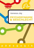 Psychodynamik und Geschlecht (eBook, ePUB)