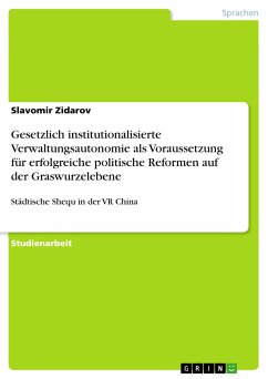 Gesetzlich institutionalisierte Verwaltungsautonomie als Voraussetzung für erfolgreiche politische Reformen auf der Graswurzelebene (eBook, PDF) - Zidarov, Slavomir