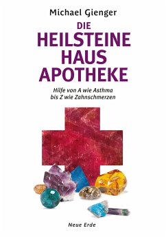 Die Heilsteine Hausapotheke (eBook, ePUB) - Gienger, Michael