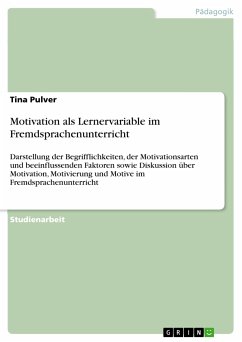 Motivation als Lernervariable im Fremdsprachenunterricht (eBook, PDF) - Pulver, Tina