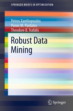 Robust Data Mining (eBook, PDF) - Xanthopoulos, Petros; Pardalos, Panos M.; Trafalis, Theodore B.