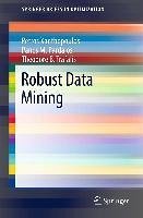 Robust Data Mining (eBook, PDF) - Xanthopoulos, Petros; Pardalos, Panos M.; Trafalis, Theodore B.