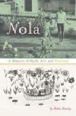 Nola: A Memoir of Faith, Art, and Madness