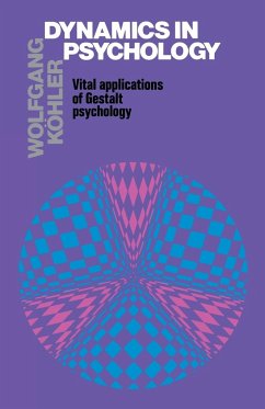 Dynamics in Psychology - Kohler, Wolfgang; Kohler, Wolgang