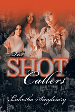 The Shot Callers - Singletary, Lakesha