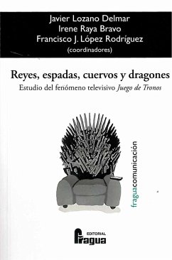 Reyes, espadas, cuervos y dragones : estudio del fenómeno televisivo 