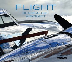 Flight: 100 Greatest Aircraft - Phelps, Mark; Editors of, Flying Magazine