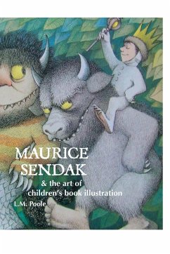 Maurice Sendak and the Art of Children's Book Illustration - Poole, L. M.