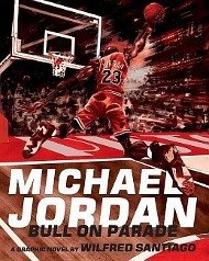 Michael Jordan: Bull On Parade - Santiago, Wilfred