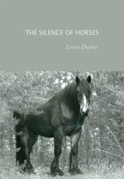 The Silence of Horses - Dufour, Lorne