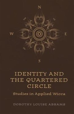 Identity and the Quartered Circle: Studies in Applied Wicca - Abrams, Dorothy