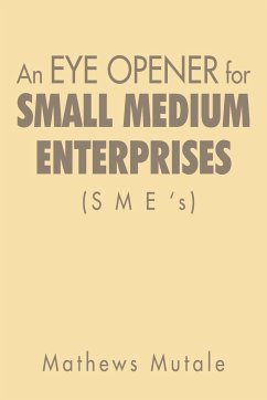 An Eye Opener for Small Medium Enterprises (Sme's) - Mutale, Mathews