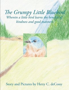 The Grumpy Little Bluebird - Decossy, Hetty C.