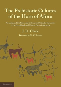 The Prehistoric Cultures of the Horn of Africa - Clark, J. D.