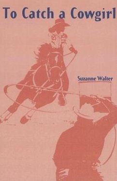 To Catch a Cowgirl - Walter, Suzanne