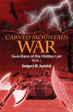 Carved Mountain War - Juzwick, Gregory M.