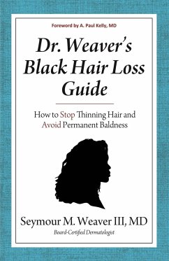 Dr. Weaver's Black Hair Loss Guide - Weaver, Seymour M.