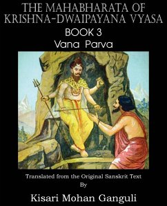 The Mahabharata of Krishna-Dwaipayana Vyasa Book 3 Vana Parva - Vyasa, Krishna-Dwaipayana