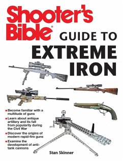 Shooter's Bible Guide to Extreme Iron - Skinner, Stan