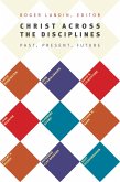 Christ Across the Disciplines Christ Across the Disciplines