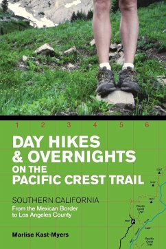 Day Hikes and Overnights on the Pacific Crest Trail - Kast-Myers, Marlise
