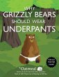 Why Grizzly Bears Should Wear Underpants - Bild 1