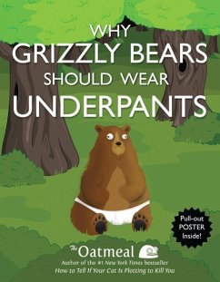 Why Grizzly Bears Should Wear Underpants - The Oatmeal; Inman, Matthew