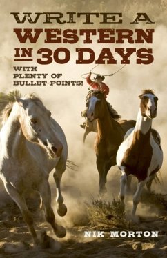 Write a Western in 30 Days - with plenty of bullet-points! - Morton, Nik