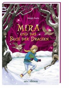 Mira und das Buch der Drachen / Mira Bd.3 - Ruile, Margit