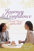 Journey to Confidence (Tradebook): Becoming Women of Influential Faith