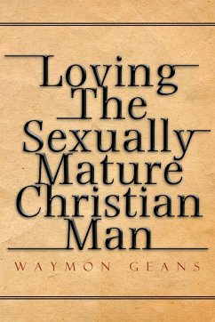 Loving The Sexually Mature Christian Man