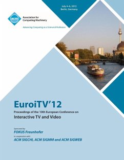 EuroITV 12 Proceedings of the 10th European Conference on Interactive TV and Video - Euroitv 12 Proceedings Committee