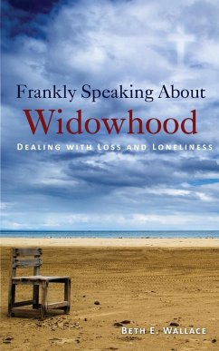 Frankly Speaking About Widowhood - Wallace, Beth E.