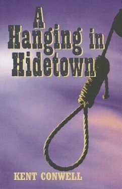 A Hanging in Hidetown - Conwell, Kent