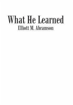 What He Learned - Abramson, Elliott M.