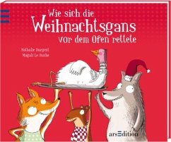 Wie sich die Weihnachtsgans vor dem Ofen rettete - Dargent, Nathalie