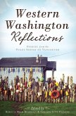 Western Washington Reflections:: Stories from the Puget Sound to Vancouver