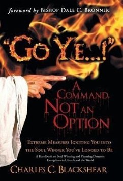 Go Ye...! a Command, Not an Option - Blackshear, Charles C.