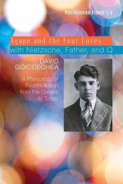 Agape and the Four Loves with Nietzsche, Father, and Q