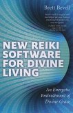 New Reiki Software for Divine Living: An Energetic Embodiment of Divine Grace