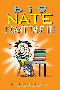 Big Nate: I Can't Take It! - Peirce, Lincoln