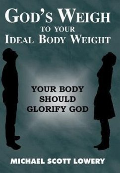 God's Weigh to Your Ideal Body Weight - Lowery, Michael Scott